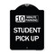 Signmission 10 Minute Parking Student Pick Up Heavy-Gauge Aluminum Architectural Sign, 24" x 18", BW-1824-24642 A-DES-BW-1824-24642 - alternate 1